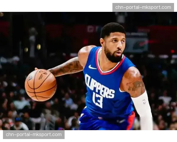 保罗·乔治与快船队续约谈判陷入僵局，今夏或试水自由市场